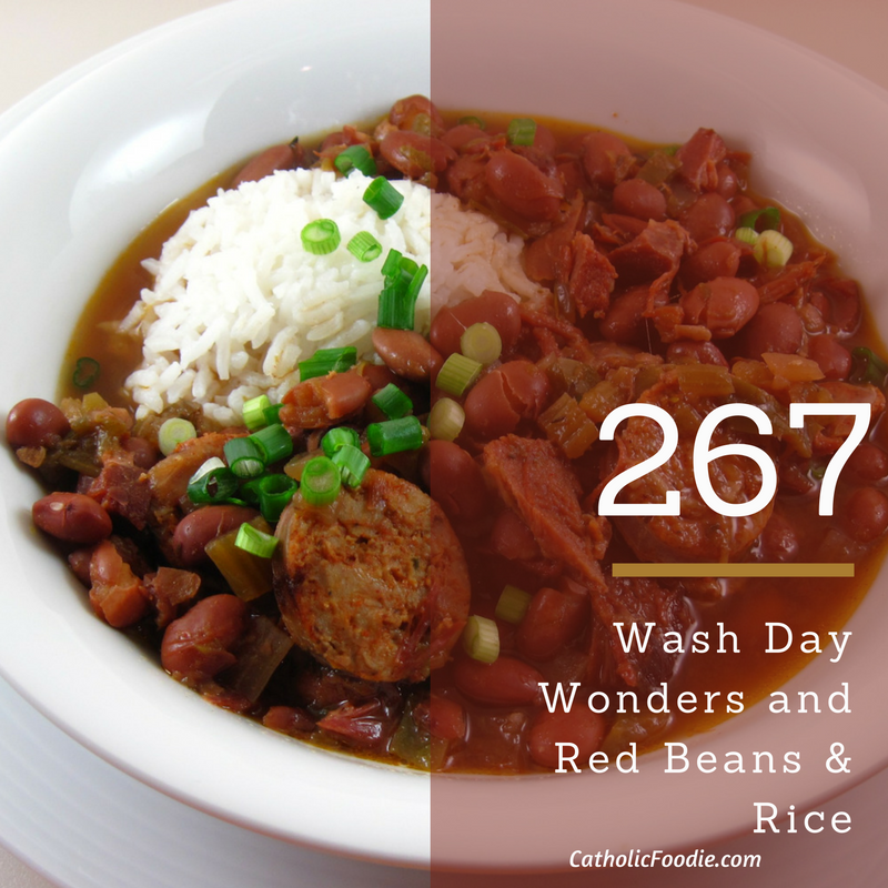 Wash Day Wonders and Red Beans and Rice