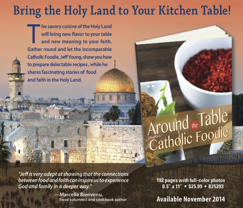 Around the Table with The Catholic Foodie: Middle Eastern Cuisine book now available!