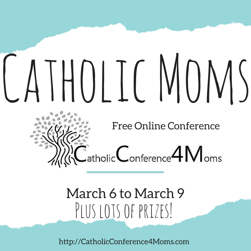 Catholic Conference 4 Moms – March 6 to 9