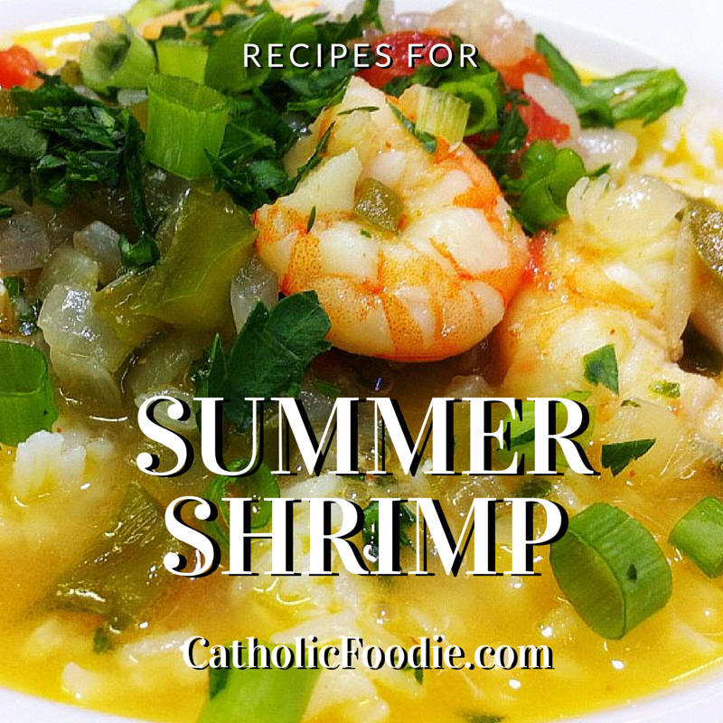 Summer Shrimp #Recipes on The Catholic Foodie Show