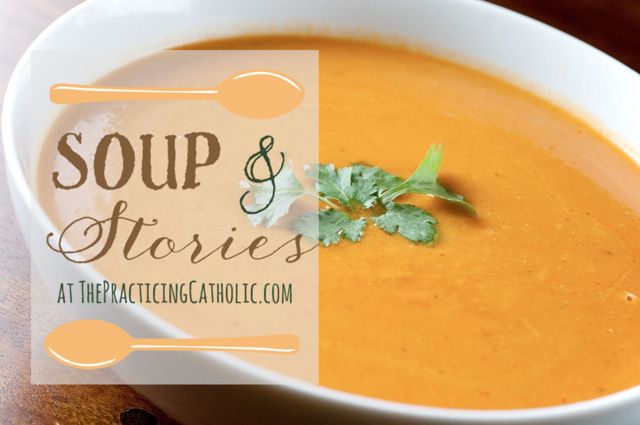 Lent: Soup and Stories with The Practicing Catholics