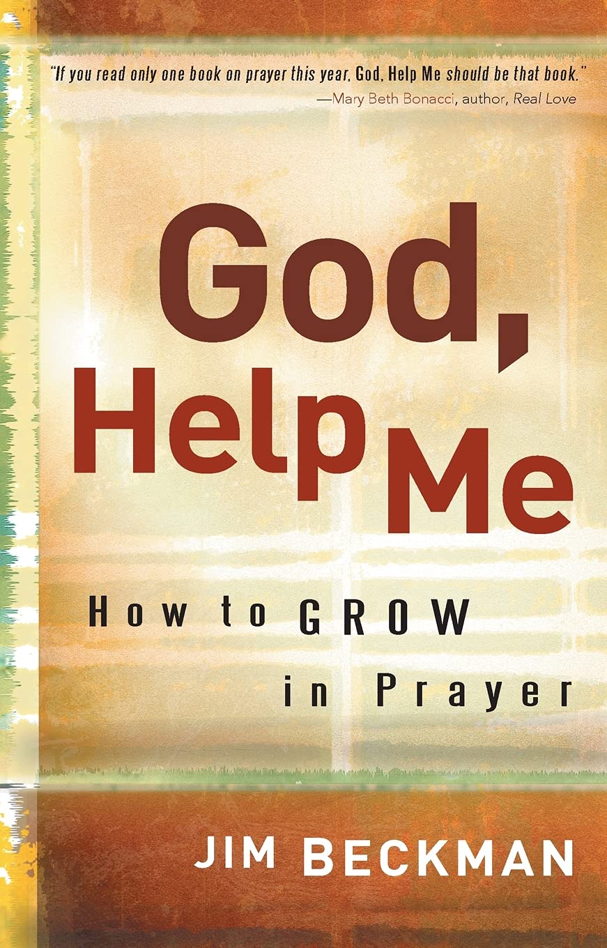 CF21 – God, Help Me: How to Grow in Prayer