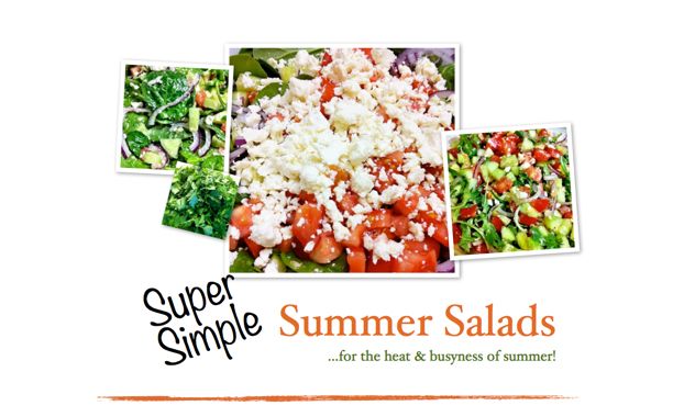 Super Simple Summer Salads to Keep You Cool This Summer!